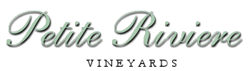 Petite Riviere Vineyards