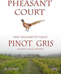 Pheasant Court Winery '02 Pinot Gris
