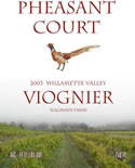 Pheasant Court Winery '03 Viognier