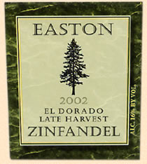 Easton Zinfandel, El Dorado "Late Harvest"
