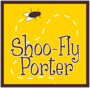 Shoo-Fly Porter